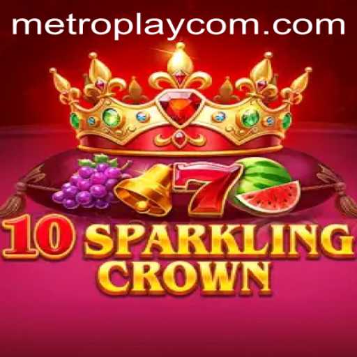 Exploring the Thrills of 10SparklingCrown: A Game Changing Experience with METROPLAY
