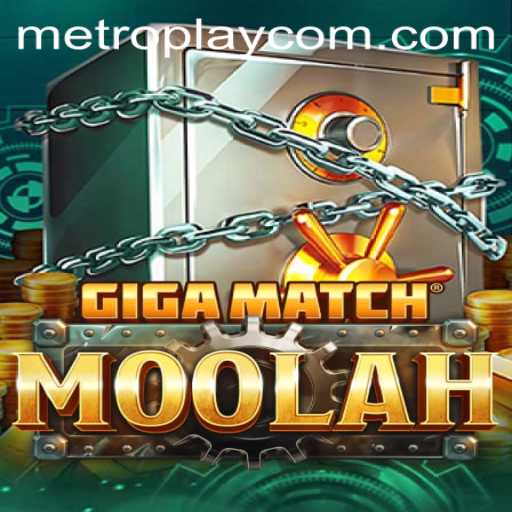 GigaMatchMoolah: The Next Big Thing in Gaming with METROPLAY