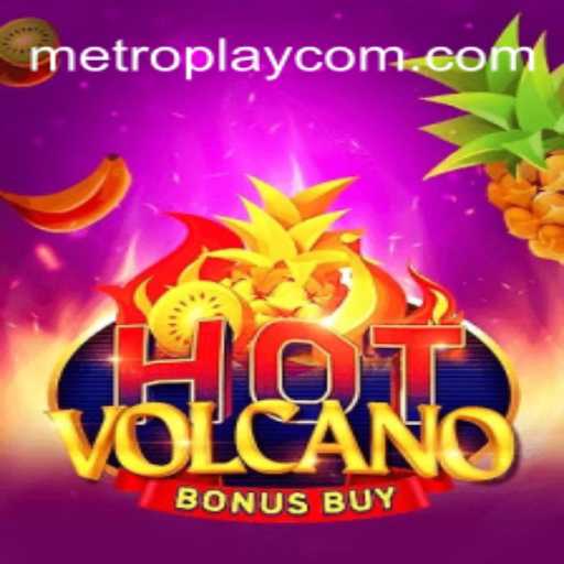 Discover the Thrills of HotVolcanoBonusBuy in METROPLAY