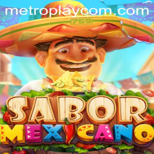 Discover the Exciting World of SaborMexicano with METROPLAY