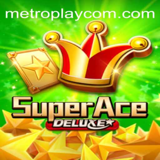 Explore the Excitement of SuperAceDeluxe with METROPLAY