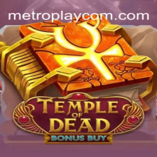 Exploring the Thrilling World of TempleofDeadBonusBuy with METROPLAY